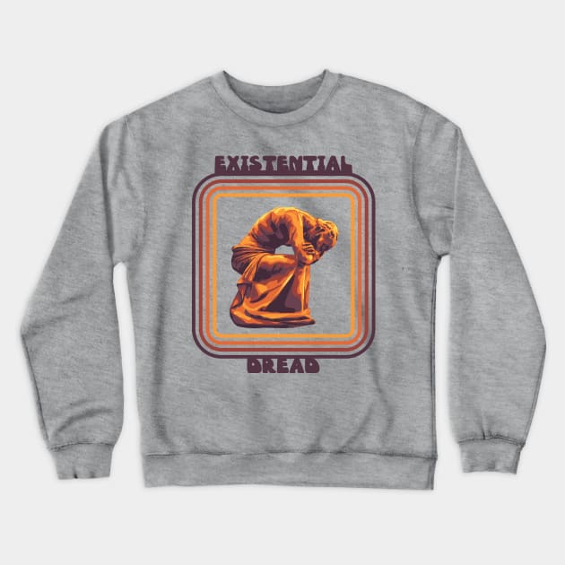 Existential Dread Crewneck Sweatshirt by Slightly Unhinged